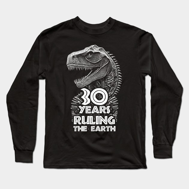 30th Anniversary - Dinosaur Lovers Birthday Long Sleeve T-Shirt by TMBTM